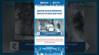 SHORT | Begini Aksi UAV Rusia Saat Beraksi Di Malam Hari!