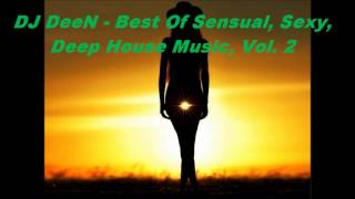 Best of Vocal Deep House Music, Vol. 2 (Sensual, Sexy, Vocal Deep House Mix)