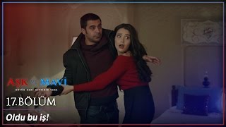 Aşk ve Mavi 17. Bölüm - İsmet Oyuna Geldi!