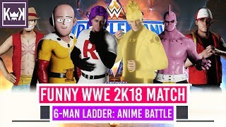Funny WWE 2K18 Match 6-Man Ladder: Anime Battle