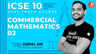 Commercial Mathematics | Percentages | ICSE Class 10 Maths Fast Track @Vedantu Class 9 & 10
