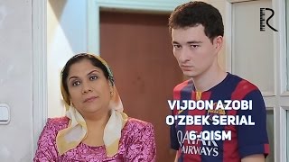 Vijdon azobi (o'zbek serial) | Виждон азоби (узбек сериал) 6-qism