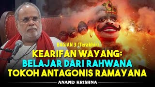 Kearifan Wayang: Belajar dari Rahwana Tokoh Antagonis Ramayana (Bag. 3)