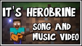 "It's Herobrine" - Song and video as a tribute to Herobrine.