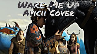 How To Train Your Dragon || Wake Me Up [Avicci]