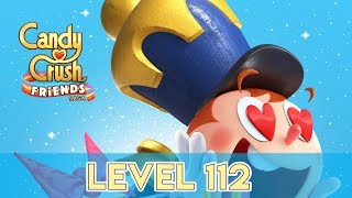 Candy Crush Friends Saga - Level 112 (No Boosters)