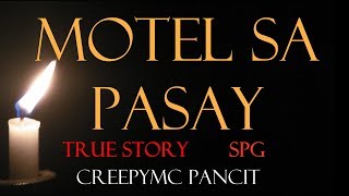 Motel sa Pasay - Tagalo Horror Story (True Story) (SPG)