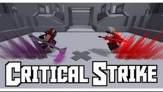 [Roblox] CRITICAL STRIKE (ALPHA) v3.1.5 : Team Chiến Binh ! - Kirito