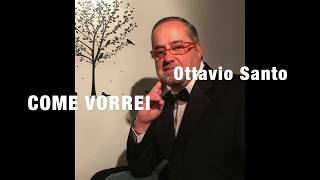 Come vorrei - Ottavio Santo