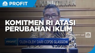 Komitmen RI Atasi Perubahan Iklim & ‘Oleh-oleh’ dari COP26