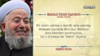 Mahmud Efendi Hazretlerinin Hikmetli Sözleri Bölüm 1