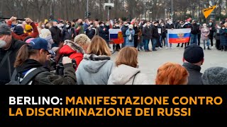 Berlino: manifestazione contro la discriminazione dei russi