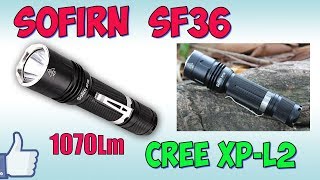 Фонарь Sofirn SF36 (Cree XP-L2) ♦ Полный обзор и выводы. Ночные тесты