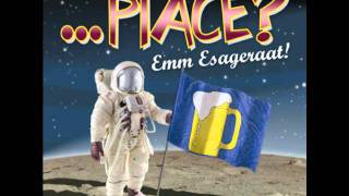 ...Piace? - Emm Esageraat! - Emm Esageraat!