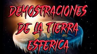 LA TIERRA ES ESFÉRICA (PRUEBAS)