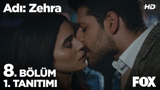 Adı: Zehra 8. Bölüm 1. Tanıtımı