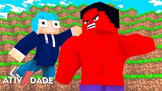 MINECRAFT ATIVIDADE - FIZ O HULK VERMELHO!