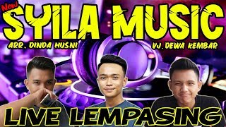 SYILA MUSIC LIVE LEMPASING FULL DURASI - REMIX LAMPUNG TERBARU 2019 || Aahheee