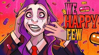 DON'T BE A D0WNER! | We Happy Few - MAIN STORY ONLY | 01