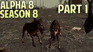 7 Days to Die Alpha 8 Gameplay / Let's Play Season 8 Part 1 - Survival Time!