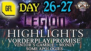 Path of Exile 3.7: LEGION DAY # 26 - 27 Highlights VORDERPLAY PROMISE, VENTOR'S GAMBLE = MONEY