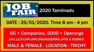 JOB FAIR -   TAMILNADU - 65 + companies,5000 + Vacancy.10th - any Degree.Date : 25.01.2020