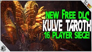 NEW DLC! KULVE TAROTH 16 PLAYER SIEGE LIMITED EVENT! New Weapons + Armor! Monster Hunter World DLC