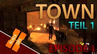 Black Ops 2 - Zombie Modus - SURVIVAL auf TOWN | Teil 2 | Episode 1