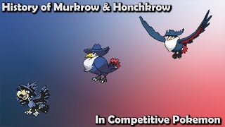 How GOOD were Murkrow & Honchkrow ACTUALLY - History of Murkrow & Honchkrow in Competitive Pokemon
