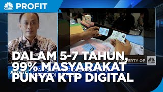 Kemendagri : Dalam 5-7 Tahun, 99% Masyarakat Punya KTP Digital