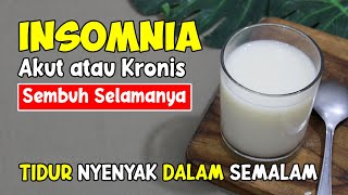 RESEP DARI NENEKKU! HANYA MINUM INI GANGGUANTIDUR SEMBUH TANPA PAKAIOBAT | TIDUR NYENYAK SAMPAI PAGI