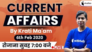 7:00 AM - Daily Current Affairs 2020 Analysis By Krati Ma'am | 6th February 2020