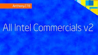 All Intel Commercials v2
