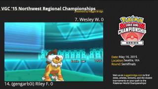 VGC'15 Seattle Regional Semifinals - Riley F. (gengarb0i) vs Wesley W.