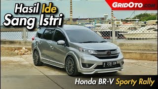 Honda BR-V Sporty Rally Hasil Ide Sang Istri