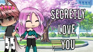 Secretly Love You~ ||Mini Movie|| Original || GLMM || Gacha Life