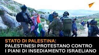 Stato di Palestina: palestinesi protestano contro i piani di insediamento israeliano