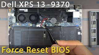 How to force reset bios settings Dell XPS 13 9370 | CMOS battery replacement