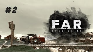 СМЕРЧ ► FAR: Lone Sails #2