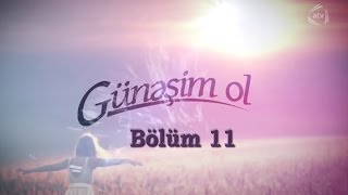 Günəşim ol (11-ci bölüm)