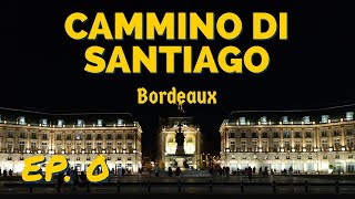 Una notte a Bordeaux - Cammino di Santiago ep.0