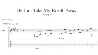 Berlin - Take my breath away - ноты для гитары табы аранжировка