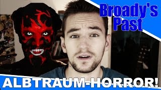 Meine SCHLIMMSTEN ALBTRÄUME! | Broady's Past