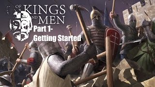Of Kings And Men Part 1- Getting Started