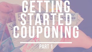 Introduction to Couponing: Getting Started Part 1