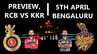 IPL 2019 | Preview | RCB vs KKR | 5th April | Bengaluru