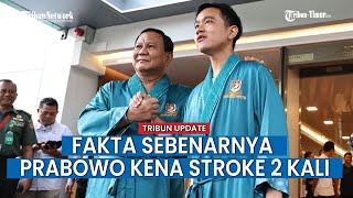 Prabowo Subianto 2 Kali Kena Serangan Stroke? Partai Gerindra Klarifikasi