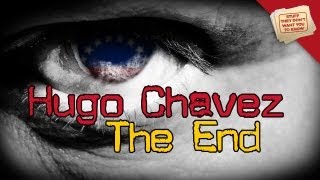 Hugo Chavez: The End