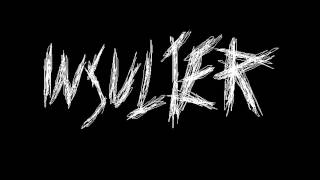 Insulter - Incest (I Want to Fuck My Sister)