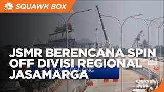 JSMR Berencana Spin Off Divisi Regional Jasamarga Transjawa Tollroad